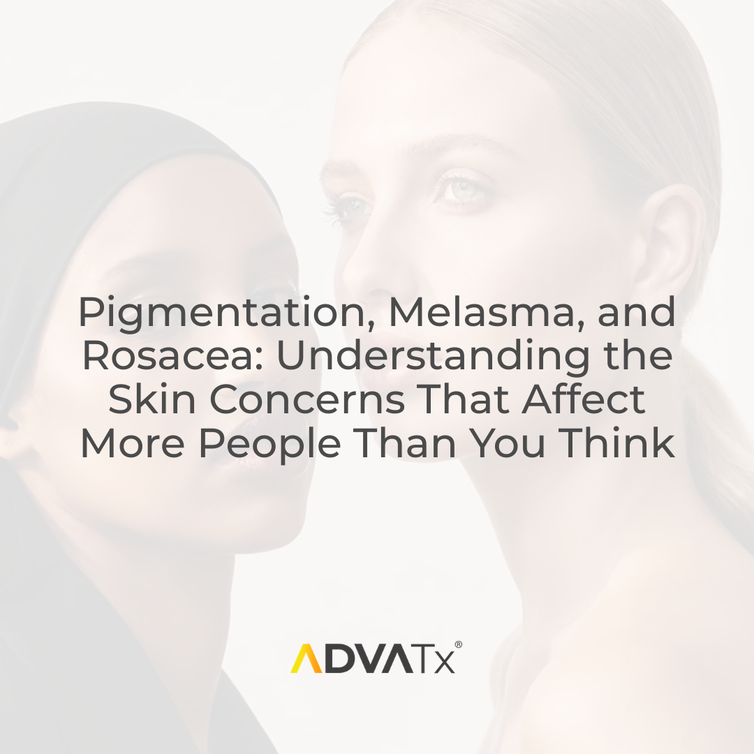 Pigmentation, Melasma, and Rosacea: Understanding the Skin Concerns That Affect More People Than You Think